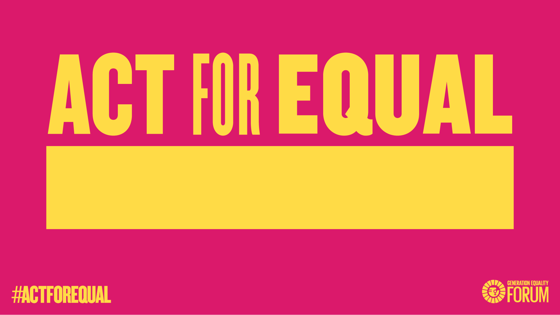 Act for Equal  Generation Equality Forum