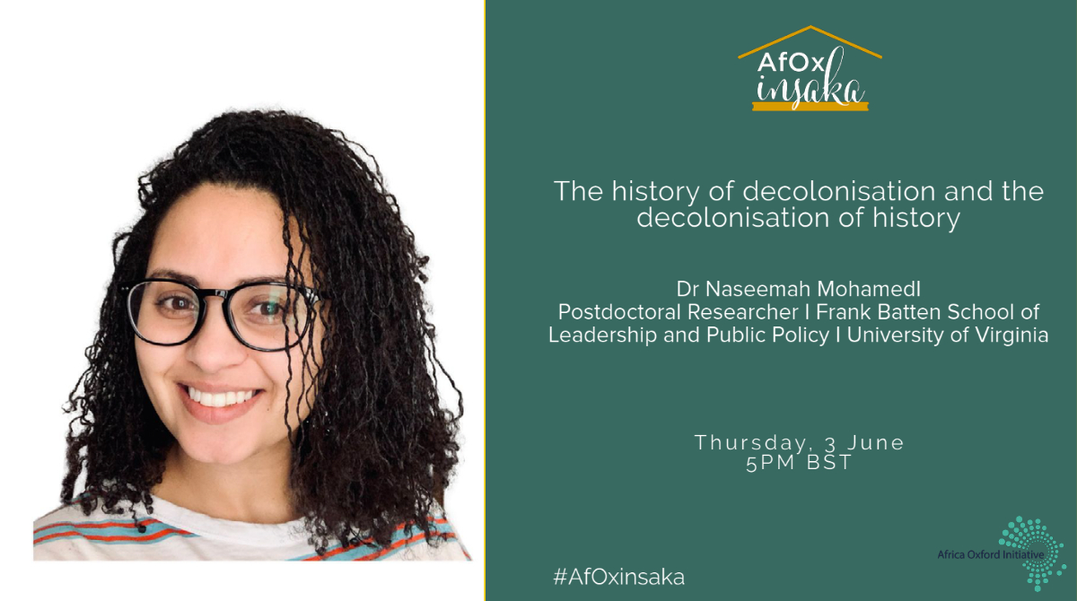 Africa_Oxford's tweet photo. At our insaka tomorrow, Dr Naseemah Mohamed, Researcher @UVABatten will challenge present equations of decolonisation as 'diversity inclusion' &amp; offer a radical reading of the future of decolonial activism and higher education. Join the conversation: https://t.co/Ts4DfXxdLF https://t.co/XtYgZV51C4