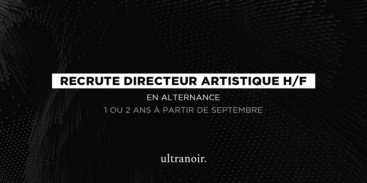 ultranoir recrute ! 
DA en alternance à partir de septembre ( 1 ou 2 ans ) 

Envoyez CV + Folio à dsalle@ultranoir.com