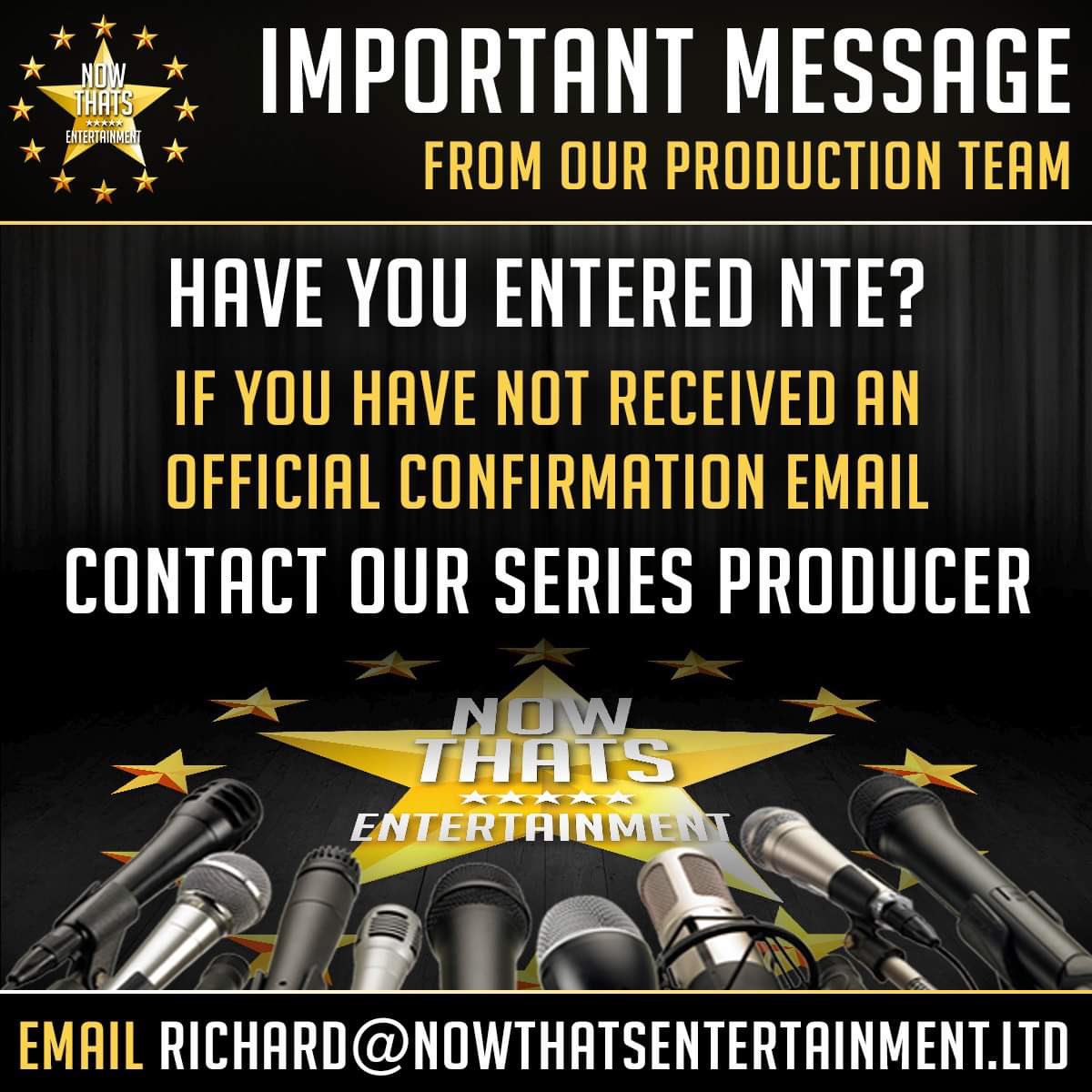 "Hi NTE Family, It has come to my attention that some applications have been made on our website without correct contact details or video links. I have now emailed all of our Series 4 Entries with official confirmation... If you have not received this email, please contact me.