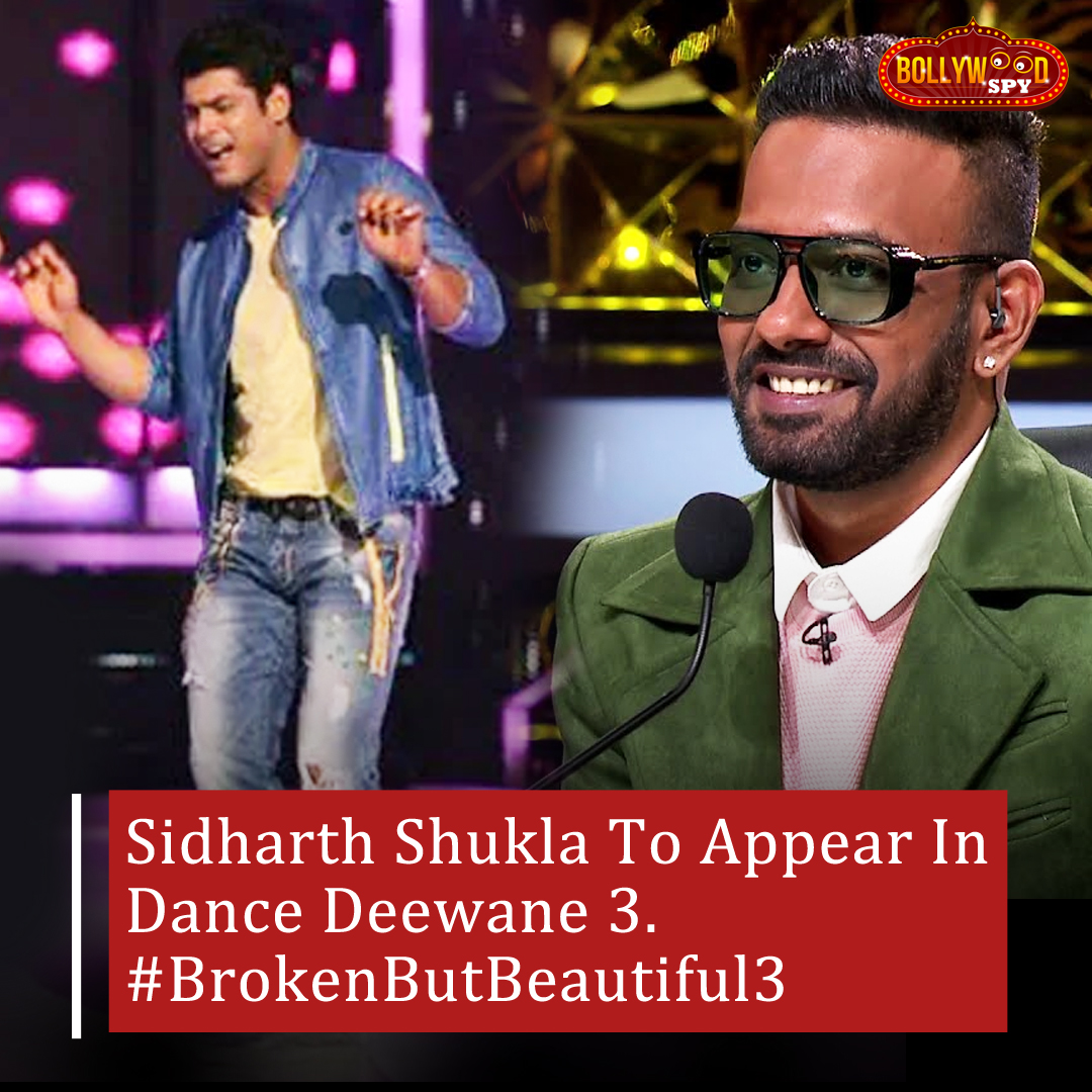 BollySpy's tweet photo. #SidharthShukla To Appear In #DanceDeewane3 #BrokenButBeauiful3 
#SidHearts Are You Excited? https://t.co/lsYKcD20kn