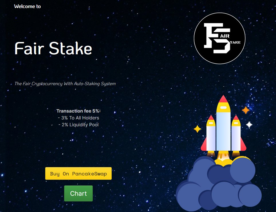 Fair Stake - The Fair Cryptocurrency With Auto-Staking System

Transaction fee 5%:
- 3% To All Holders
- 2% Liquidity Pool

#Presale on #Dxsale once +100 members on TG

Website: fairstake.io
Twitter: x.com/fairstake
Telegram: t.me/fairstake

#BTC $BNB