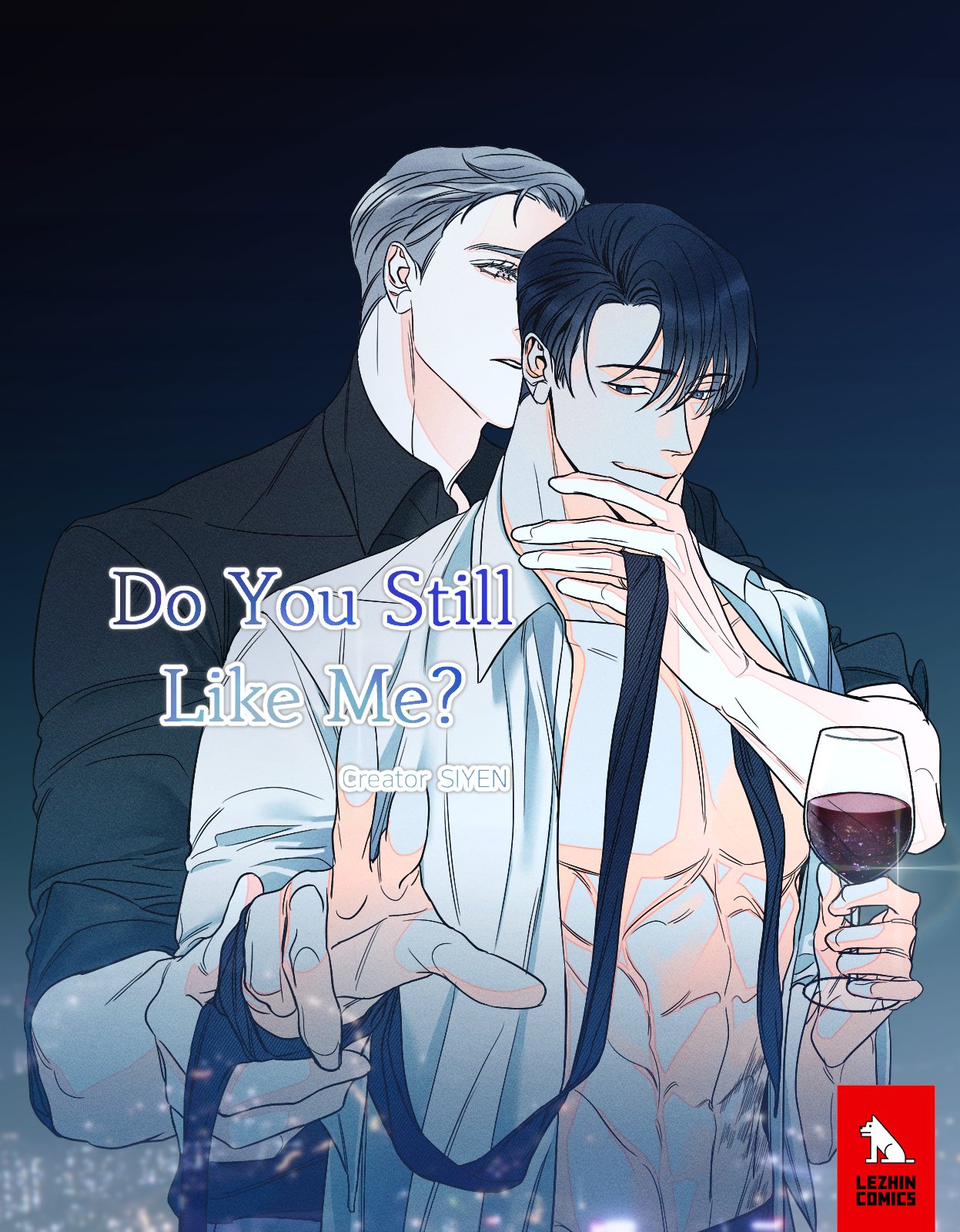 Do You Still Like Me Bl 시옌🎗 on X: "Dear English readers🍷 <Do you still like me?> has been  launched at lezhin Comics US! @LezhinComics_US I look forward to your kind  cooperation every Sunday.😊💕 Thank You :) 🥃