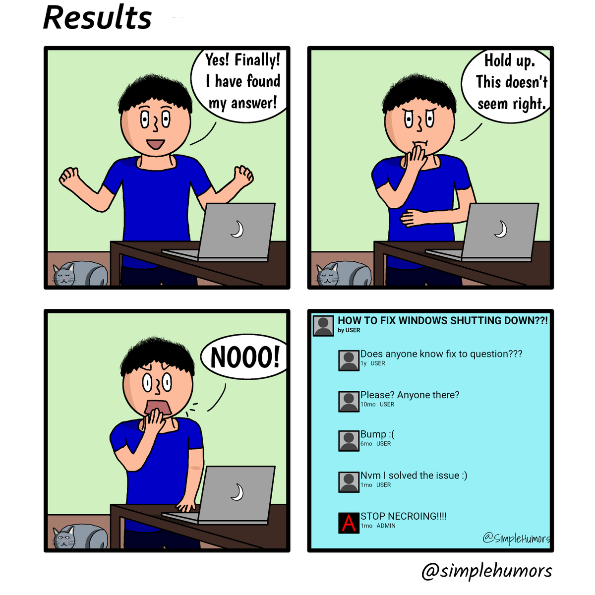 SimpleHumors's tweet photo. The rage and disappointment after five hours of searching is real 😥

#art #cartoon #comics #drawing #humor #simple #SimpleHumors #webcomic #webcomics #indiecomic #originalcomic #webcomix #instagramcomics #internet #answers #searchingforanswers #infuriating #unhelpful #onemanspam https://t.co/9TlV22s7Lw