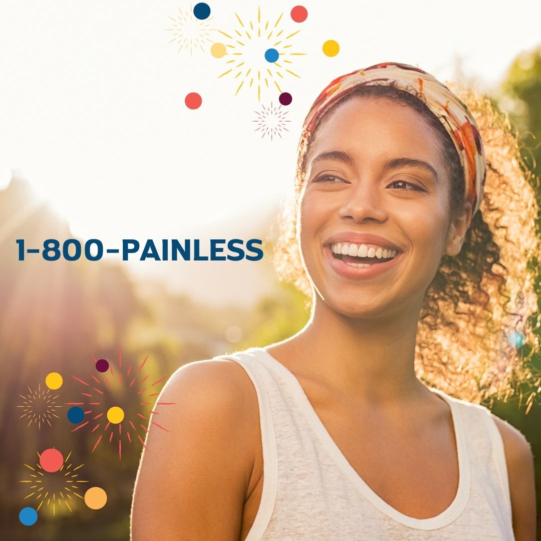 1 -800-PAINLESS to schedule today!