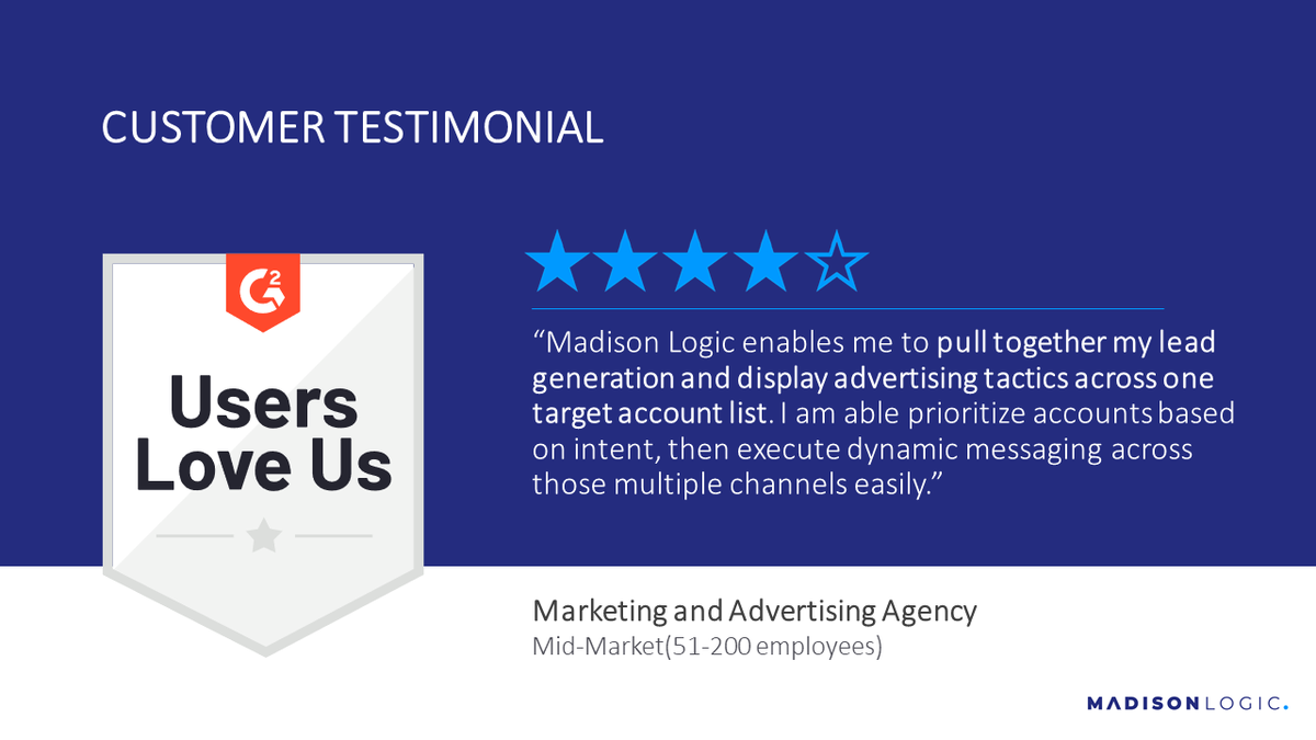 “I am able to prioritize accounts based on intent, then execute dynamic messaging across those multiple channels easily,” says a mid-market Marketing and Advertising Agency via G2.

Learn more: bit.ly/34ktTSB 

#g2 #madisonlogic #customersfirst #martech