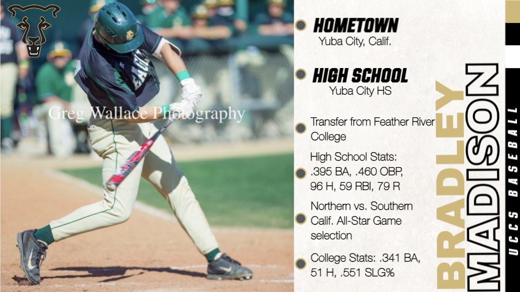 Welcome to the <a href="/UCCSBaseball/">UCCS Baseball</a> Mountain Lion Family Bradley! Bradley Madison (Yuba City, Calif. / Yuba City HS) #ClawsOut #GoMountainLions