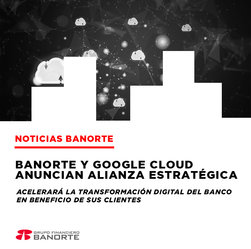 GFBanorte_mx's tweet photo. Firmamos una alianza estratégica con @googlecloud para transformar juntos a la banca.
Con esta alianza beneficiaremos a los clientes con el desarrollo personalizado de la próxima generación de servicios y productos centrados en sus preferencias y necesidades. https://t.co/GSpgktzEcE