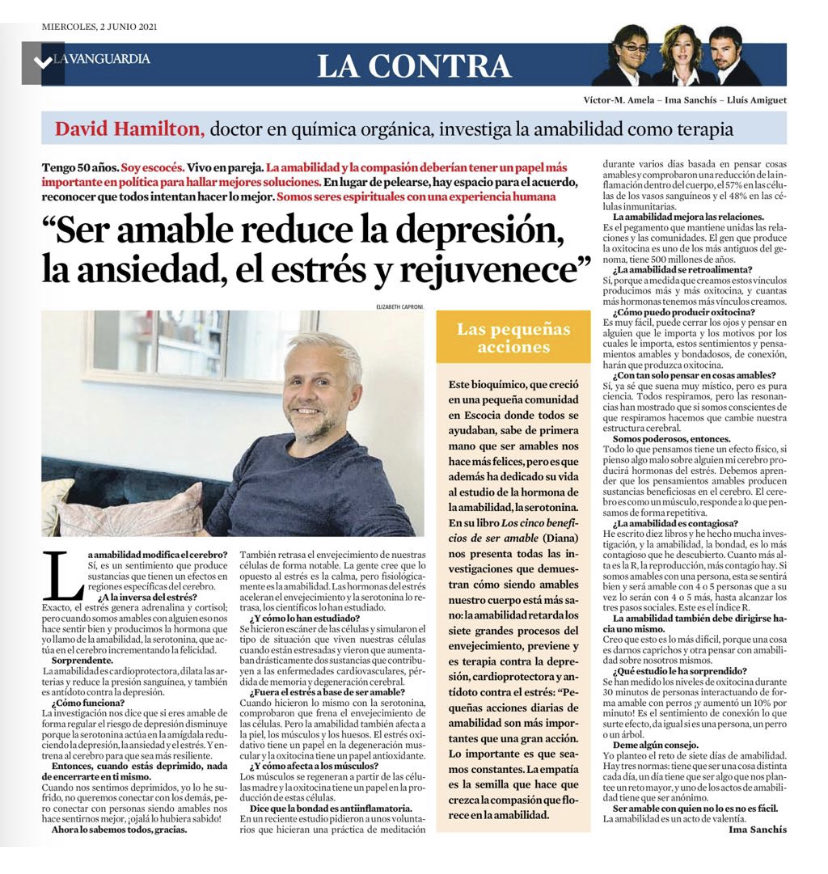 La ciencia muestra cómo la amabilidad y la compasión reducen la depresión y la ansiedad, rejuvenecen y nos permiten convivir en paz... Ojalá lo pusiésemos en práctica de forma sistemática y en todos los ámbitos: cambiaría el mundo a mejor muy deprisa