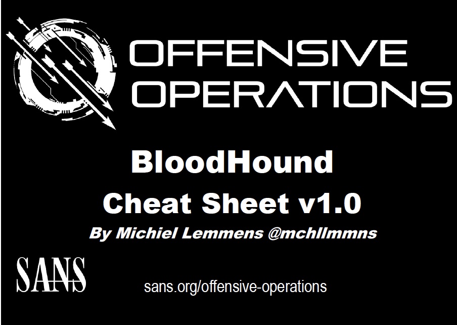 SANSOffensive's tweet image. 🚨NEW CHEAT SHEET 🚨

Just released! Check out this new #BloodHound Cheat Sheet from @mchllmmns

Includes #SharpHound usage, handy DB queries, and DB query buildup for use with #ADattacks

Download available here: sans.org/u/1ebe #ActiveDirectory #PenTesting #SEC560
