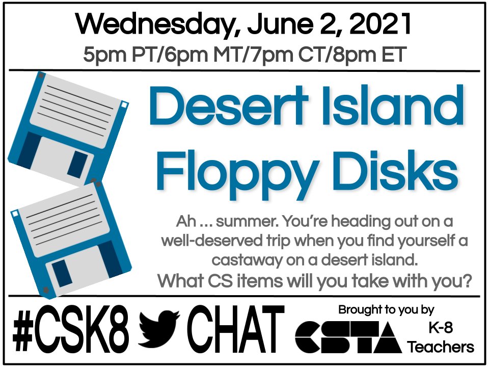 VisionsByVicky's tweet image. It&apos;s your 5 minute warning for tonight’s #csk8 Desert Island Floppy Disks chat. We hope you will be joining us! #CSforAll #elemcode #CSforAll Teachers