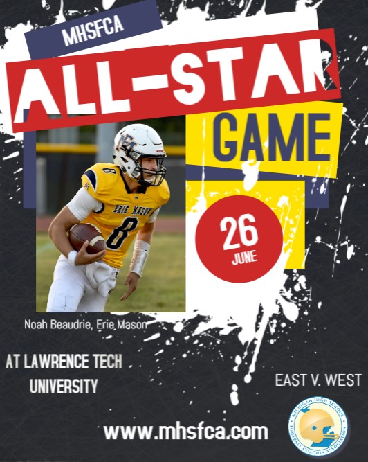 The MHSFCA East West All-Star game is 1pm June 26th at Lawrence Tech University.  Don't miss out on the opportunity to see these young men play one more high school game!