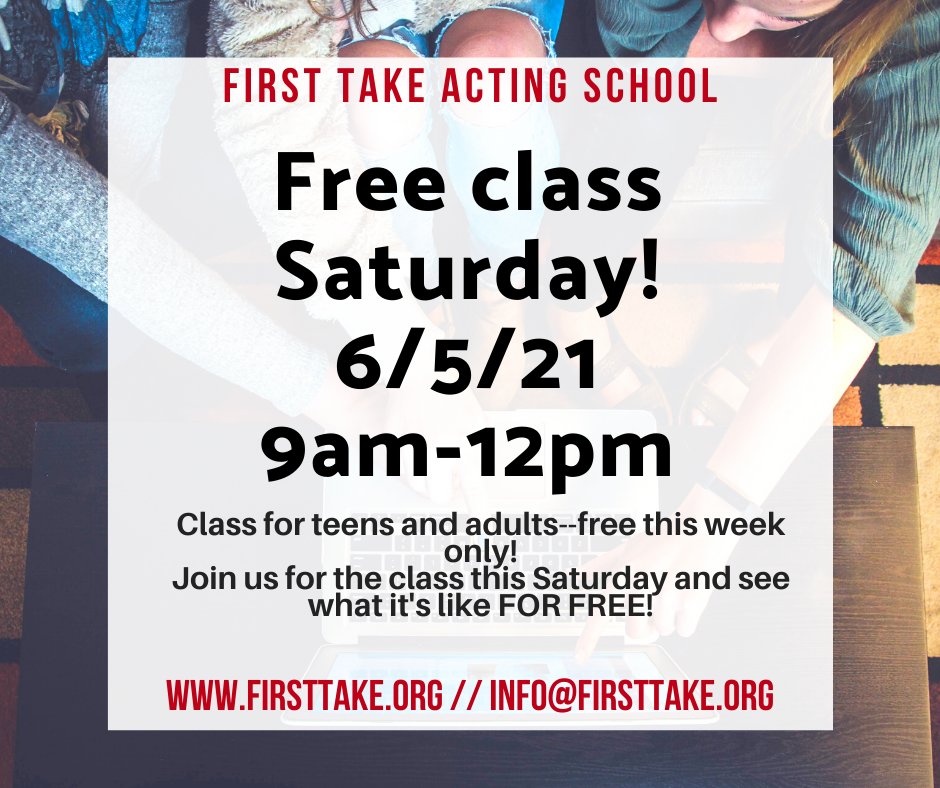 FirstTakeActing's tweet image. Free class this Saturday 6/5! conta.cc/3uLJSEO