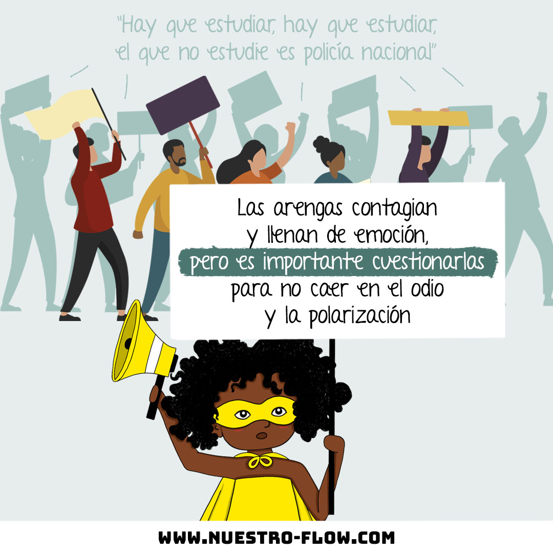 Las palabras nos permiten expresar lo que sentimos, por eso, es importante cuestionarlas para no fomentar discusiones, excluir o generalizar. 

Este es un llamado a cuestionar las arengas usadas en las manifestaciones, que aunque contagiosas, pueden fomentar la polarización.