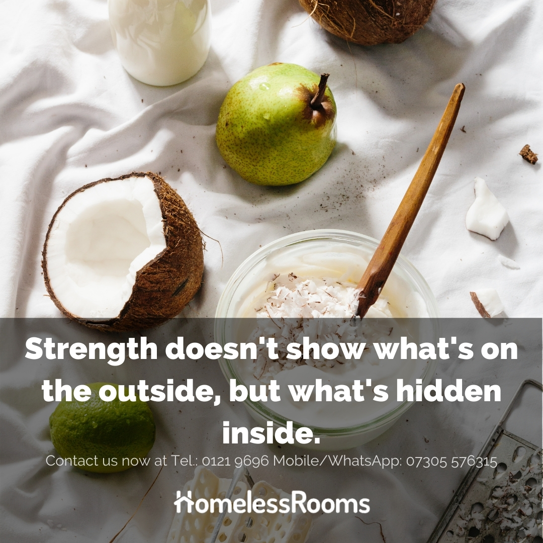 Stay strong! Keep fighting and our rooms shall be your source of strength!

Contact us now at Tel.: 0121 9696 Mobile/WhatsApp: 07305 576315
or visit us at homelessroomsbirmingham.co.uk