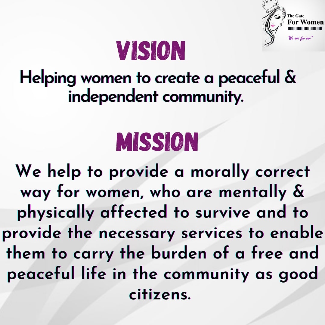 TGFW's Vision and Mission are posted here for you all. 
Please give your support....

#thegateforwomen #womenempowerment #womensupportingwomen #womenempoweringwomen #womeninspiringwomen #womenhealth #womenmentalhealth #domesticviolence #unsafeabortion #womens #womensrights