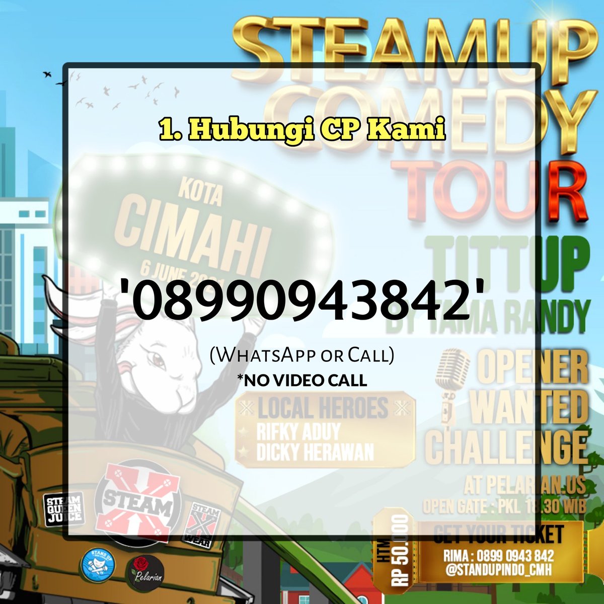 Kesusahan untuk pesan tiket 'TITTUP', Hubungin nomor dibawah ini. Tapi maaf-maaf jangan di video call, CPnya terlalu cantik. Harga tiket masih 50rb kalian bisa nikmati humor dari <a href="/TamaRandy/">NO choice!</a> dan beberapa komika dari cimahi juga. Lantas ayok dong dengan segera hubungin nomor ini !!