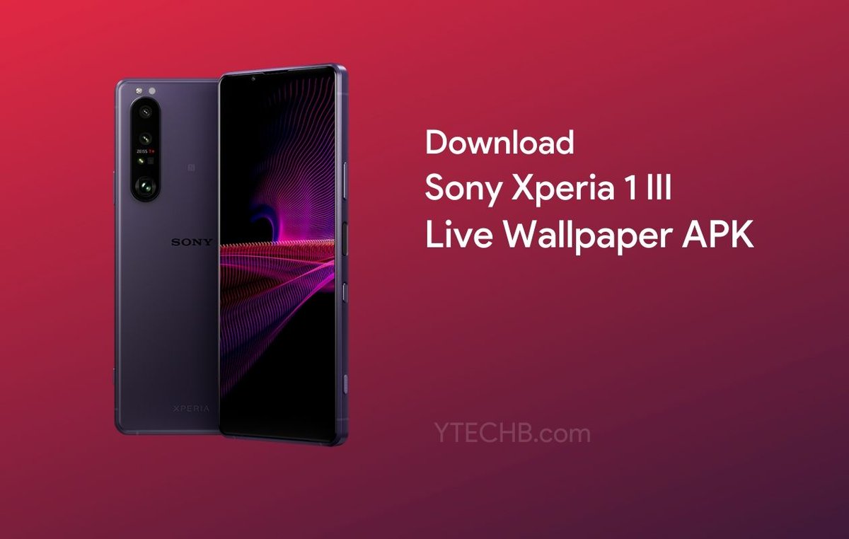 Ytechb Com Download Sony Xperia 1 Iii Live Wallpapers Apk For Any Android Here T Co Jqke1mkxam Sony Sonyxperia1 Xperia1iii Xperia1mark3 Wallpaper Wallpapers T Co Utjnucivhx