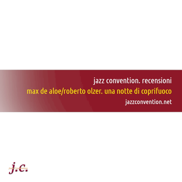 Jazz Convention. Recensioni
Max De Aloe/Roberto Olzer. Una Notte di Coprifuoco (Flavio Caprera)
jazzconvention.net/index.php?opti…

#Jazz #Reviews #Articoli #Recensioni #Live #Concerts #NewRecords #JazzConvention