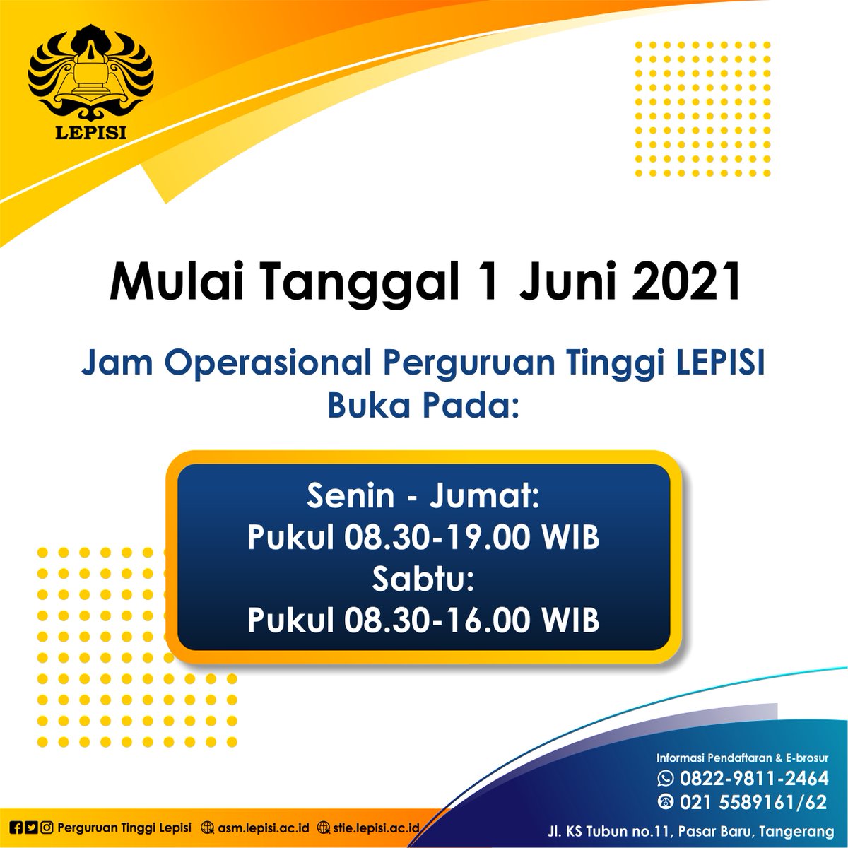 CampusLEPISI's tweet photo. Hai Mahasiswa/i Perguruan Tinggi LEPISI. Bagi kalian yang ada kepentingan ke kampus, tapi takut kampus sudah tutup. Jangan khawatir karena mulai tanggal 1 Juni 2021 jam operasional kampus buka pada:
Senin-Jum'at: 08.30 - 19.00
Sabtu: 08.30-16.00

Your Future Start Here. https://t.co/WSMKErwHHx