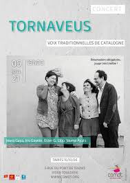 Dissabte 5 de juny a les 19:00 concert de Tornaveus al Centre Occitan de les Musiques et les danses Traditionelles a Tolosa de Llenguadoc. Panderos, castanyoles i sobretot les veus, que ens porten a tot arreu!