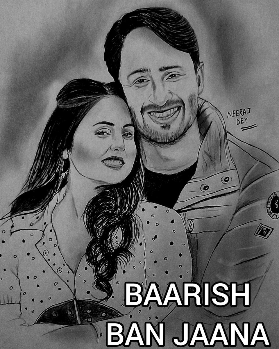 Ná´‡á´‡Ê€á´€á´Š On Twitter Baarish Ban Jaana With A Poster Sketch Eyehinakhan Shaheer S Baarish Ban Jaana Out Now