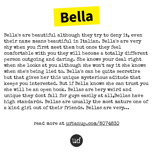 Urban Dictionary on Twitter "Bella Bella's are beautiful although