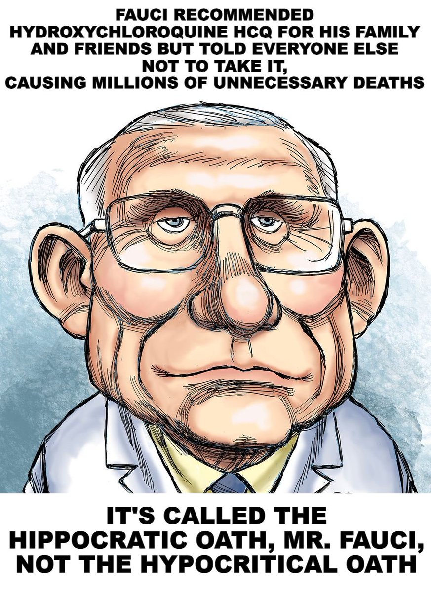 .

'FraudCheat' #fauci recommended #hydroxychloroquine #hcq for his family and friends but told everyone else not to take it, causing millions of unnecessary #deaths

It's called the #HippocraticOath, mr. fauci,
not the hypocritical oath

.
#FOIA #FreedomOfInformationAct #emails