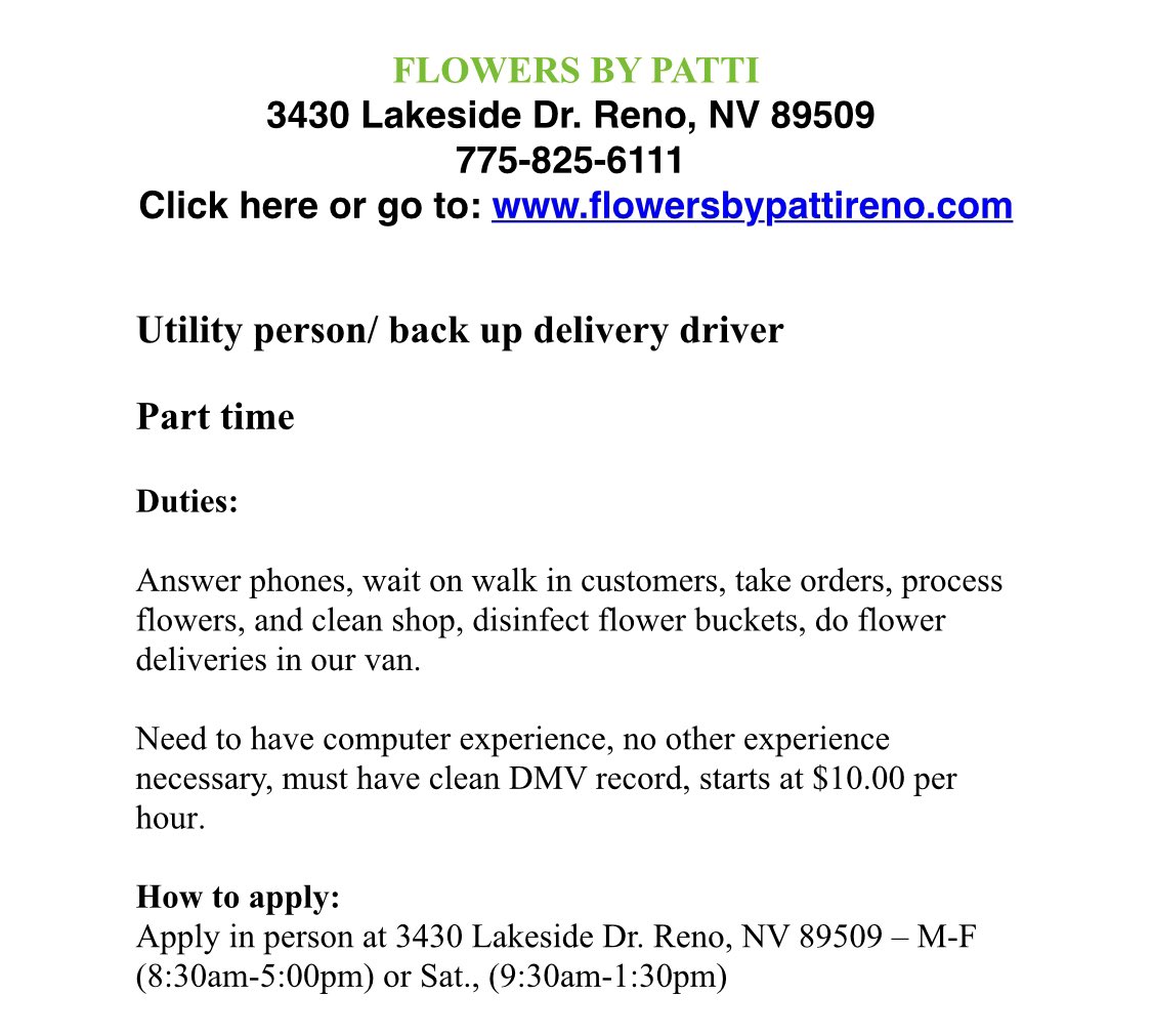Looking for a job in Reno? 🌸 Flowers by Patti is hiring a part time utility person/back up delivery driver! 

Interested in applying? Review the info below.