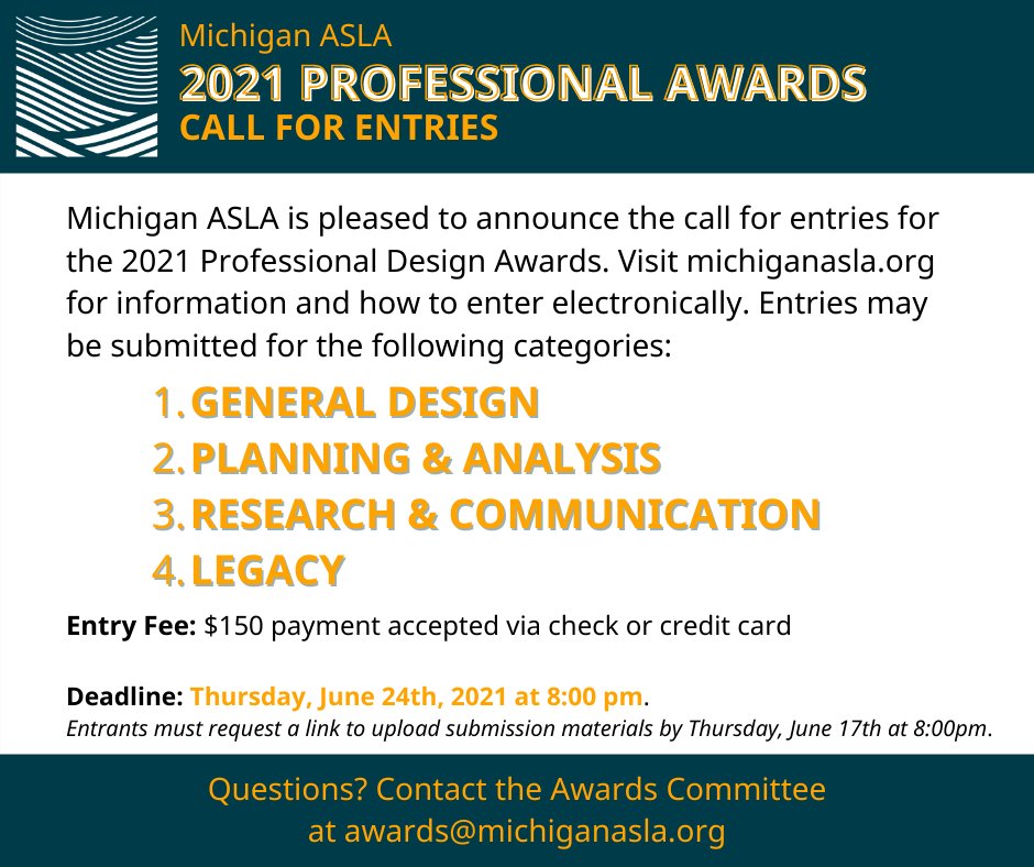 Entries are now open for the Michigan ASLA 2021 Professional Awards. Entries are due no later than Thursday June 24th at 8:00pm with submission link requested by June 17th. For more information and how to enter, please visit michiganasla.org.

#miasala #asla #awards