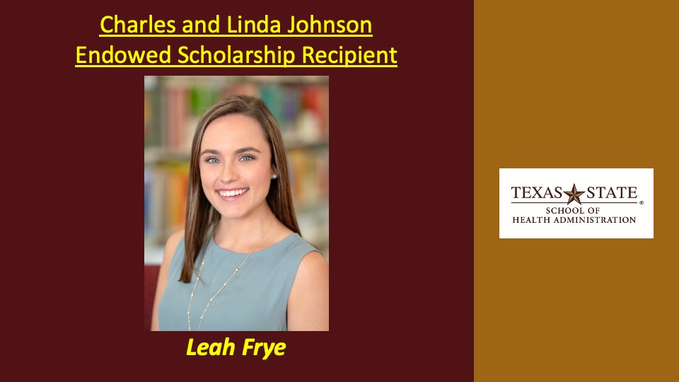 Help us recognize our award winners this year.  Our ceremonies were cancelled, but we are proud of our honorees!  Congratulate Leah Frye, the recipient of the Charles and Linda Johnson Endowed Scholarship!  #txst #txstsoha