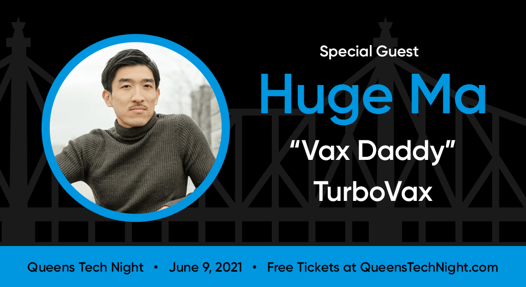 guttmann's tweet photo. Big announcement for Queens Tech Night!

We're excited to be joined by NYC's tech folk hero, Huge Ma, the innovative and tireless "Vax Daddy" behind @turbovax who helped thousands of NYers find vaccines this spring.

Free tix for 6/9 still available at https://t.co/7OmU3zra5W https://t.co/j47i67XJUC