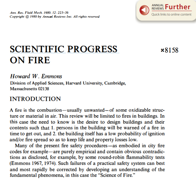 FireJournalClub's tweet image. Welcome to the Fire Club.
We start the journal club with paper #1 by Prof Emmons from University of Harvard.

Paper #1.
*Scientific Progress on Fire*
in Annual Review of Fluid Mechanics, 1980, 12: 223-36.
doi.org/10.1146/annure…
