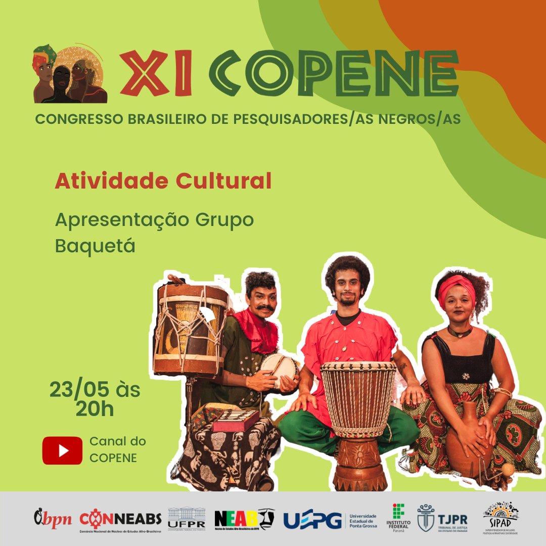 XICOPENE's tweet photo. A atração cultural do dia 23/05  será realizada pelo Grupo Baquetá às 20hrs.

#XICOPENE #COPENE2021 #CONGRESSO #ABPN #SIECTI #SINEB https://t.co/B2tT1ZO1G9