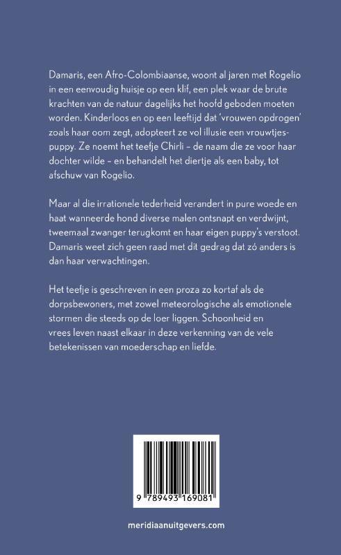 leukieboekie's tweet photo. #2021 #Teefje Winnaar van de Spaanse Booker prize: Premio Alfaguara,- Adembenemend en angstaanjagend
โHet teefjeโ - Pilar Quintana (vert. Luc De Rooy) @MeridiaanBoeken
#moederverlangen #kinderloosheid #verlating #verraad https://t.co/GIcUyztCWO