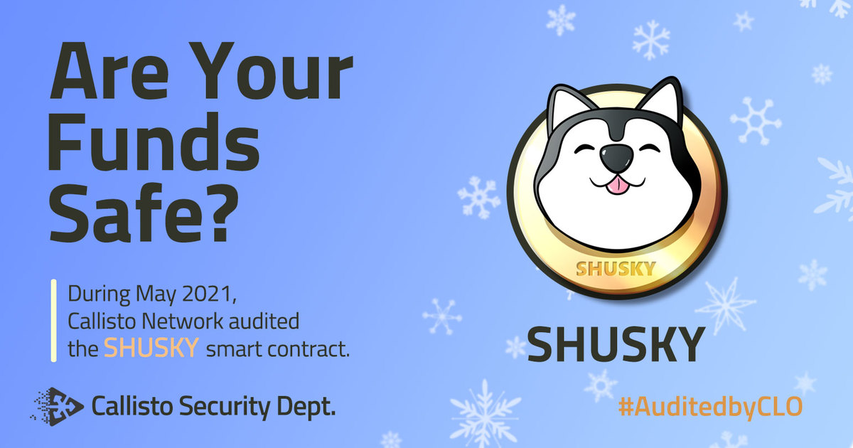 Callisto Security (@callistoaudits) on Twitter photo Are Your Funds Safe?
Callisto Network Security Department conducted the SHUSKY ( $SHUSKY ) token security audit.
Here is the report:
📌callisto.network/shusky-securit…
@SHUSKYTOKEN #SmartContract #AuditedByCLO $CLO Are Your Funds Safe?
Callisto Network Security Department conducted the SHUSKY ( $SHUSKY ) token security audit.
Here is the report:
📌callisto.network/shusky-securit…
@SHUSKYTOKEN #SmartContract #AuditedByCLO $CLO