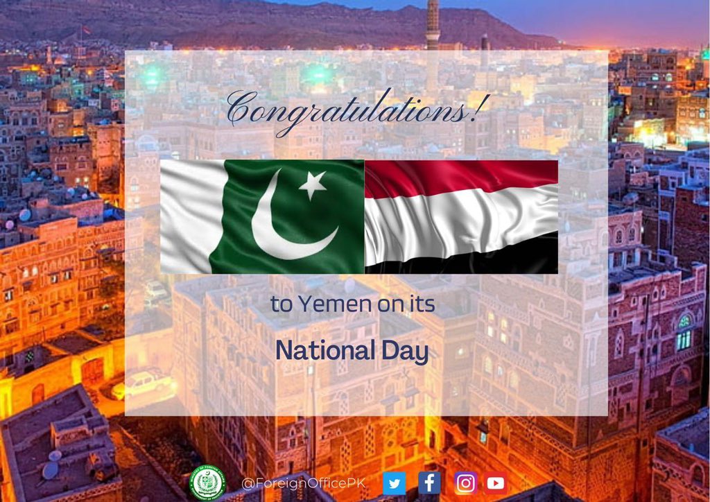 ForeignOfficePk's tweet photo. On the occasion of National Day of #Yemen, we extend heartfelt felicitations to its Government and people.
 
@yemen_mofa https://t.co/swlbNIy9CY