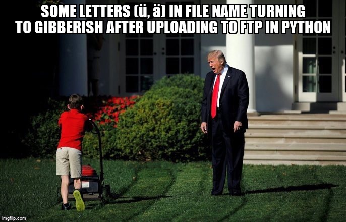 overflow_meme's tweet image. Some letters (ü, ä) in file name turning to gibberish after uploading to FTP in Python stackoverflow.com/questions/6764… #characterencoding #ftplib #ftp #python