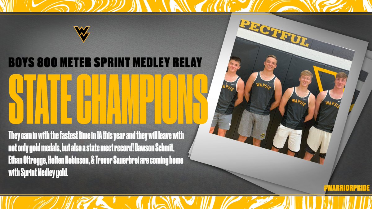 State title, sure... state meet record, absolutely!

The fab four Sprint Medley team of Dawson Schmit, Ethan Oltrogge, Holten Robinson &amp; Trevor Sauerbrei blazed their way to gold and a new state meet record of 1:33.57!
#Wapsie #WVTF👟 #WarriorPride #iahstrk #BringingHomeTheGold