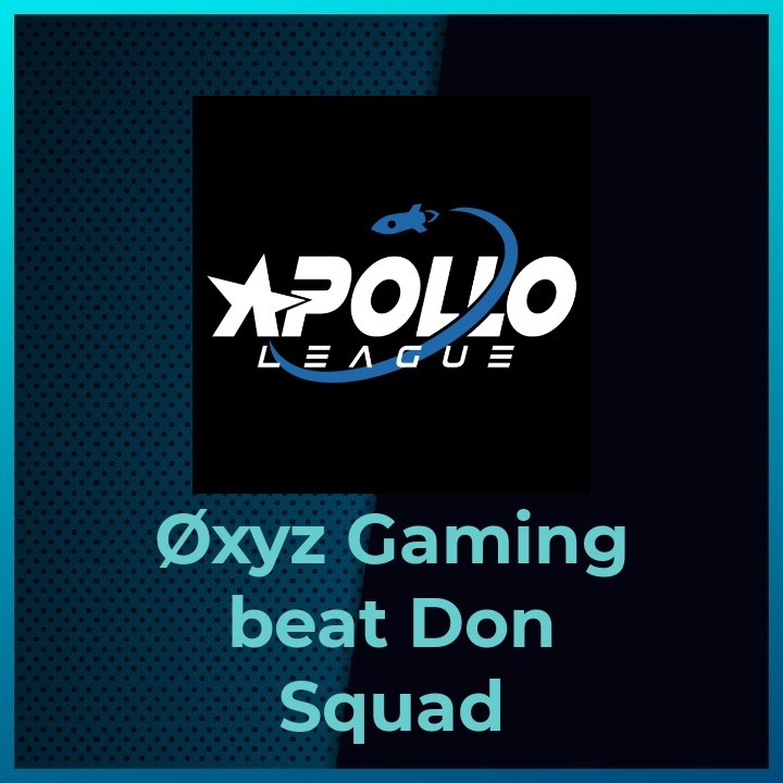 Øxyz Gaming beat Don Squad and move onto semi-finals