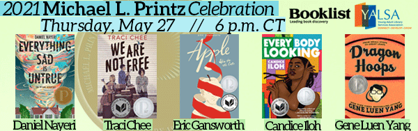 yalsa's tweet photo. Help us celebrate the recipients of the 2021 Michael L. Printz Award &amp; Honors! Come listen to the award-winning authors speak about their writing, followed by a Q&amp;A, on Thursday, May 27 at 6:00pm CT. Supported by @ALA_Booklist Register here: https://t.co/AUGIwjIRRD https://t.co/BqOW9UKjgM