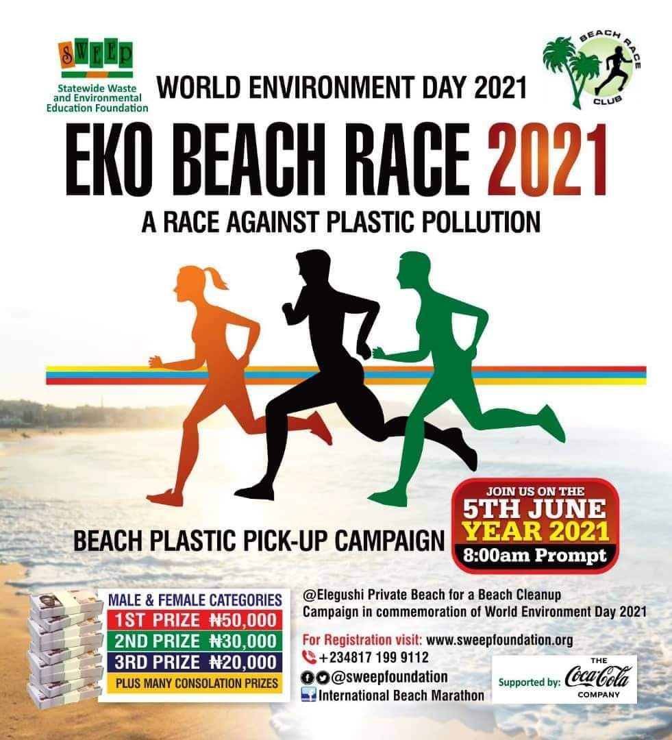 #EkoBeachRace2021
A Race Against Plastic Pollution!
 
In celebration of World Environment Day 2021
 
 8am prompt
 5th June 2021
 Elegushi Private Beach
 Lekki, Lagos

fb.me/e/AxuyCHMm