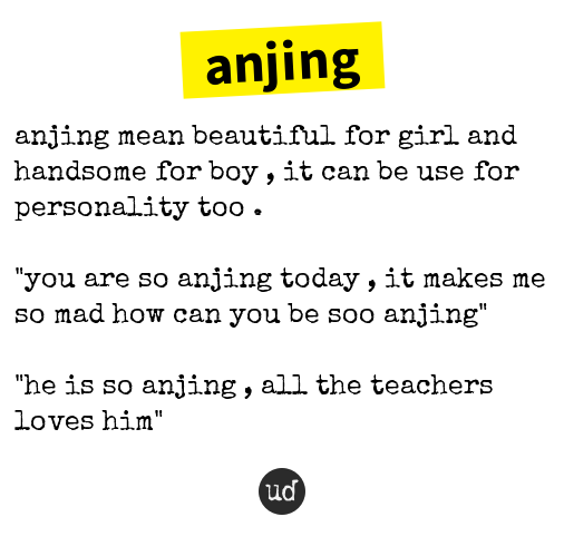 Urban Dictionary Anjing Anjing Mean Beautiful For Girl And Handsome For Boy T Co Tanicqfnpb