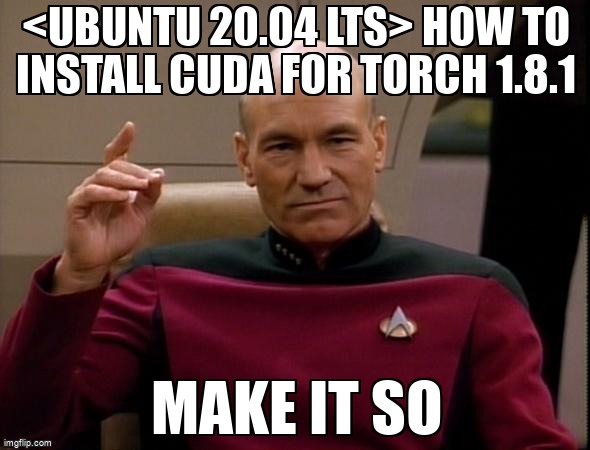 askubuntumemes's tweet image. &amp;lt;Ubuntu 20.04 LTS&amp;gt; How To Install Cuda for torch 1.8.1 askubuntu.com/questions/1340… #lts #cuda #gpudrivers