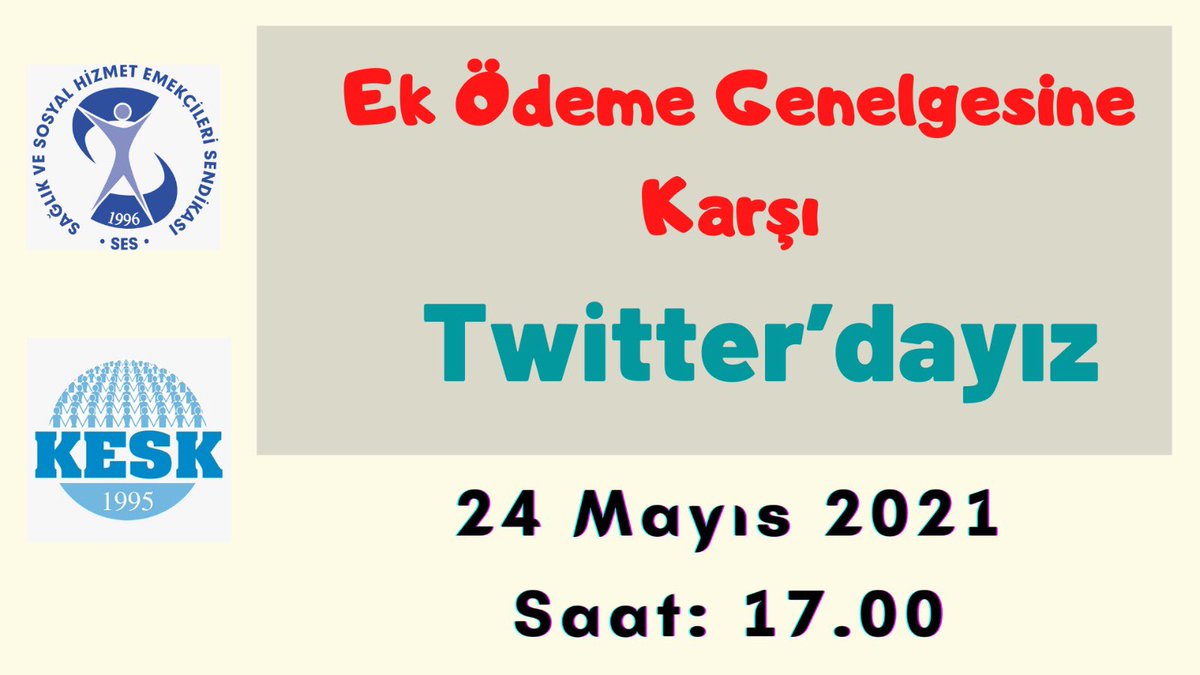 Ek Ödeme genelgesine karşı 

📆 24 Mayıs 2021 (yarın) 
⏰ 17.00’da 
📢 Twitterdayız 
 
Hashtag ilk tweetle birlikte hesabımızdan paylaşılacaktır.