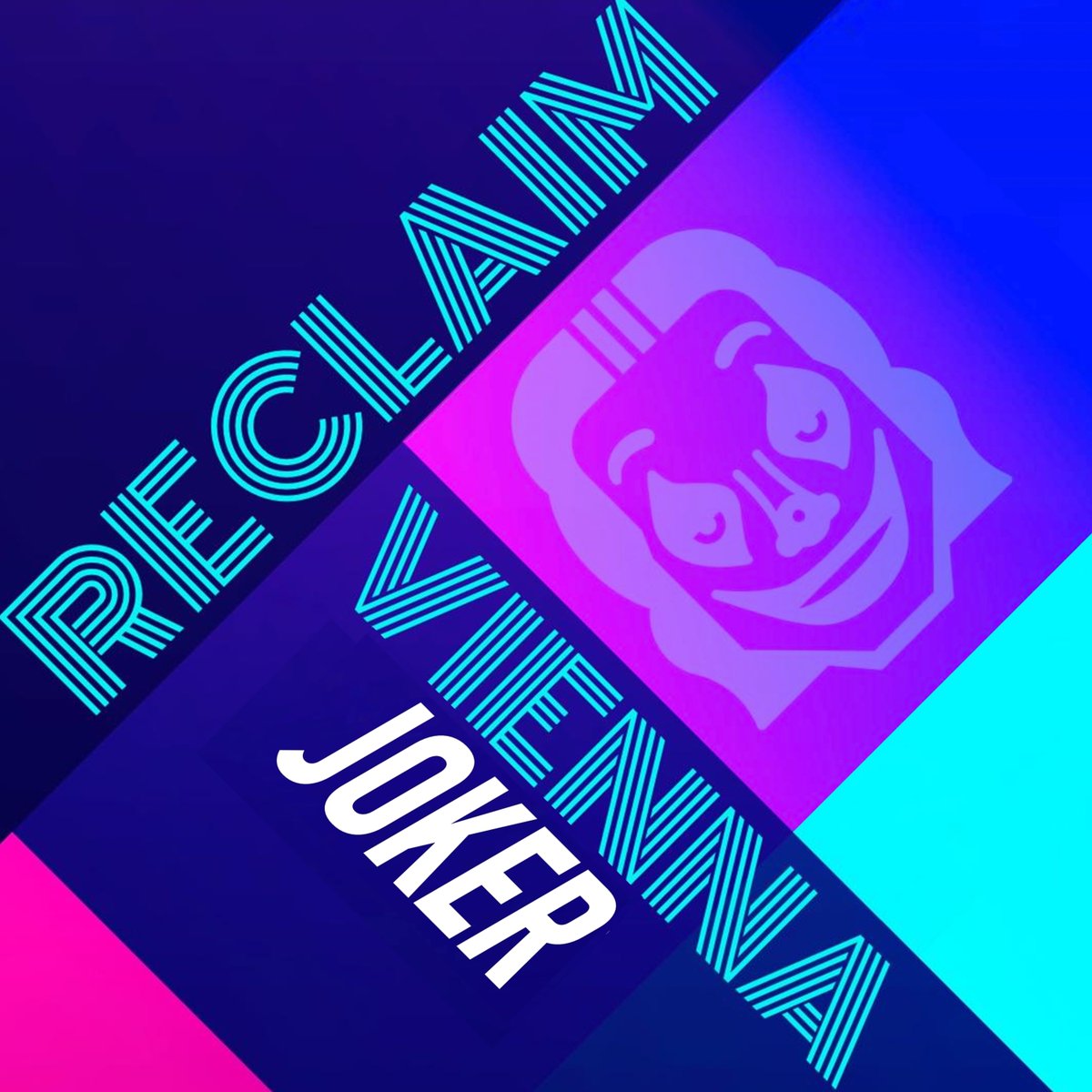 Now Playing - No.1 - Reclaim Vienna - Joker <a href="/ReclaimV/">RECLAIM VIENNA</a>