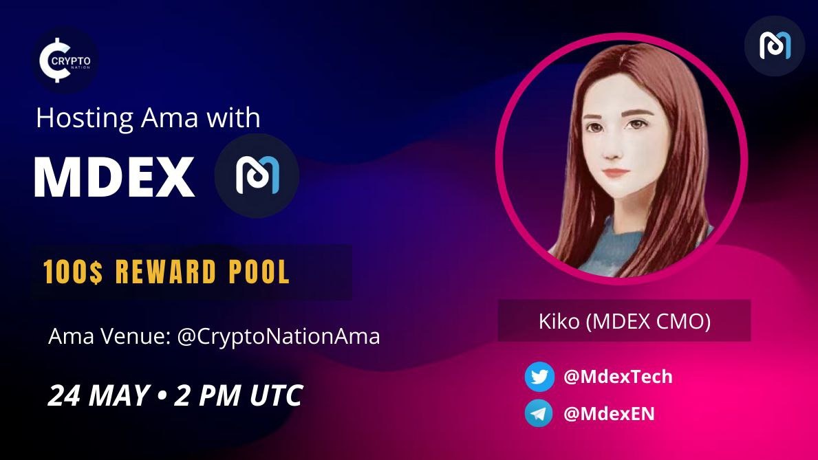 🎇MDEX #AMA, hosted by CryptoNation 

🏰Venue: t.me/cryptonationam…
⏰Time: May 24, 2 PM UTC
💰Reward: $100 $USDT

✍️Rules:
1️⃣Follow <a href="/Mdextech/">Mdex.com</a> <a href="/CryptonationN/">CryptoNation</a>
2️⃣Join MDEX t.me/MdexEn Telegram  (MUST)
3️⃣Like, RT, Tag 3 Friends
4️⃣Max 5 Questions Per Account