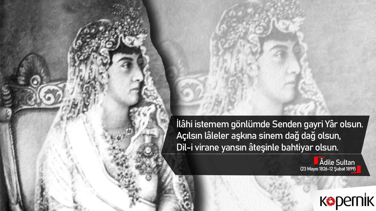 KopernikKitap's tweet photo. ✍️Âdile Sultan
(23 Mayıs 1826- 12 Şubat 1899)⠀⠀
🔗https://t.co/9Uspiu3KLt⠀⠀⠀⠀
⠀⠀⠀⠀
#kopernikkitap #kopernik #adilesultan #divanşiiri #klasikler #aforizmalar #edebiyat #edebiyatklasikleri #turkedebiyati #dunyaedebiyati #book #booklover #bookphotography #sair #siir https://t.co/H1PttVTLgA