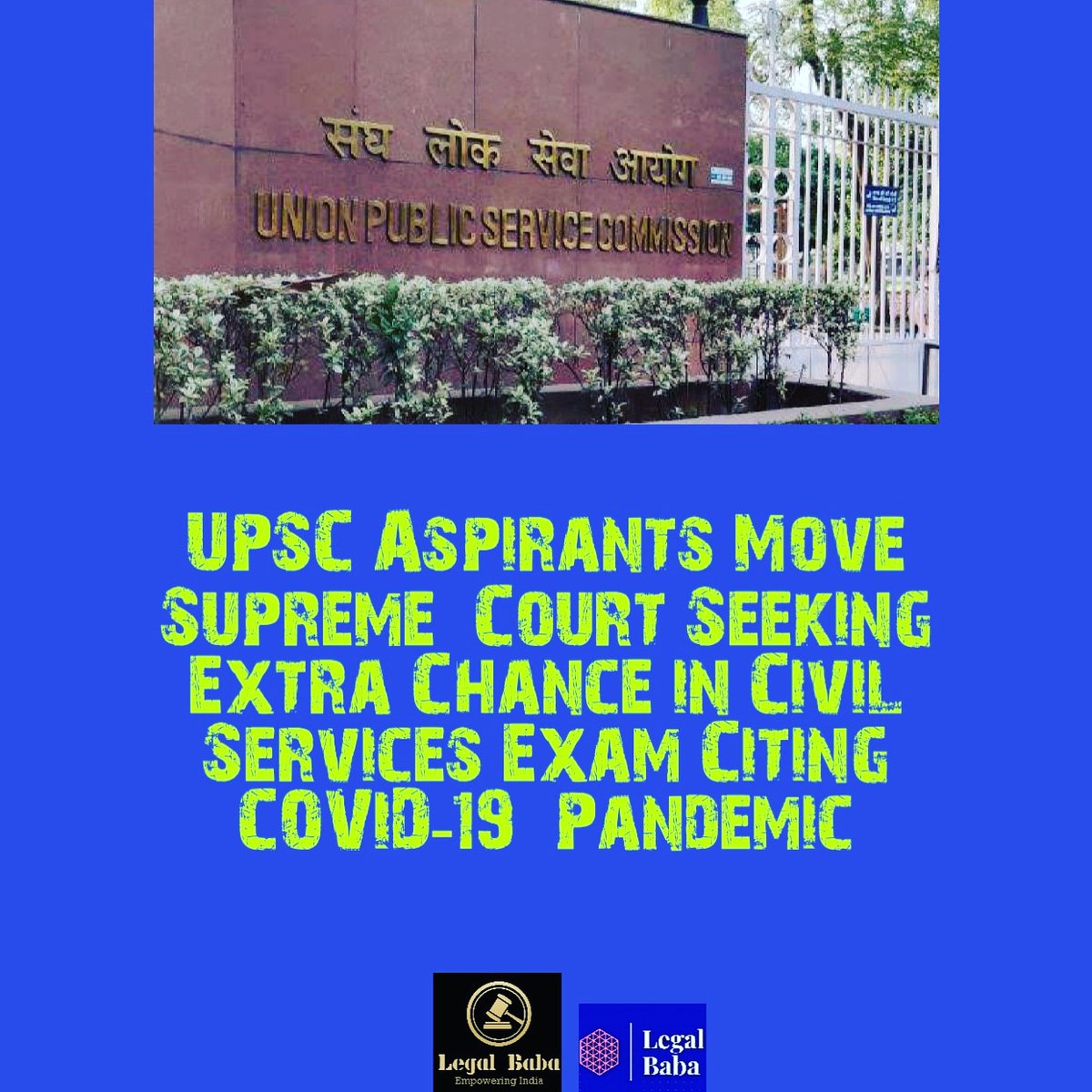 #legalbaba #current updates on-
#UPSC aspirants seeking extra chance in #CivilServices citing #covid19 pandemic