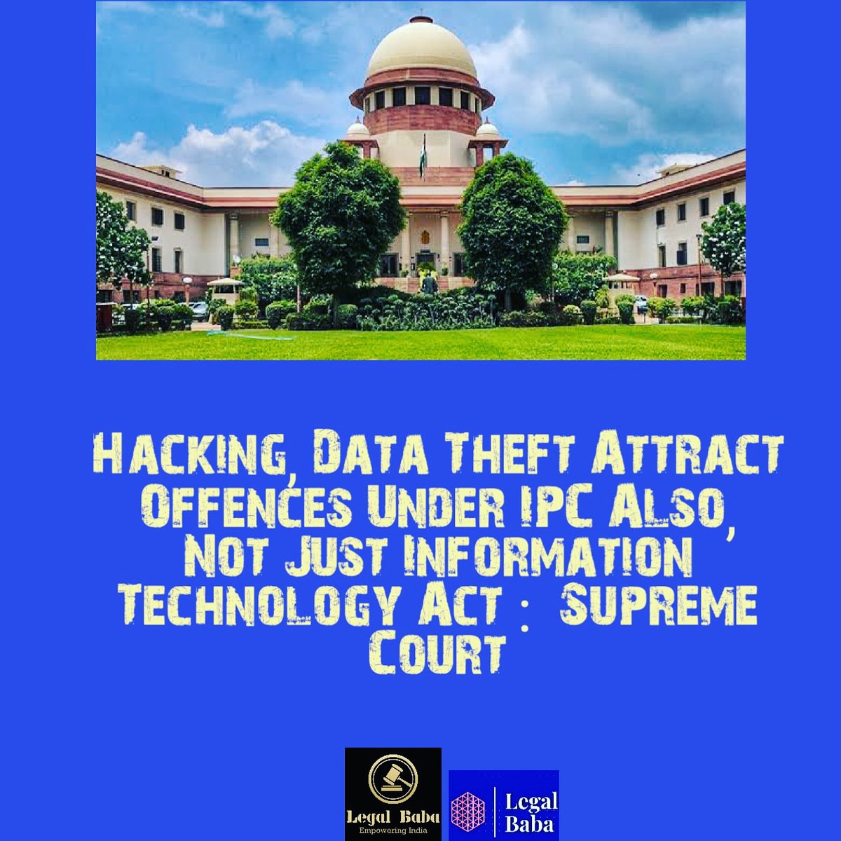 #legalbaba #current_update on #23rdmay
#hacking #datatheft attract offences under #Indiapenalcode (#IPC ) also besides #ITAct -#SupremeCourt